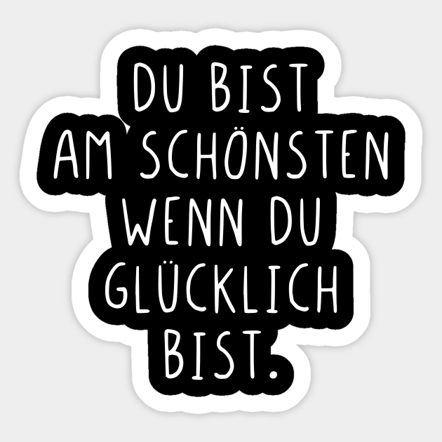 Du bist am schönsten wenn du